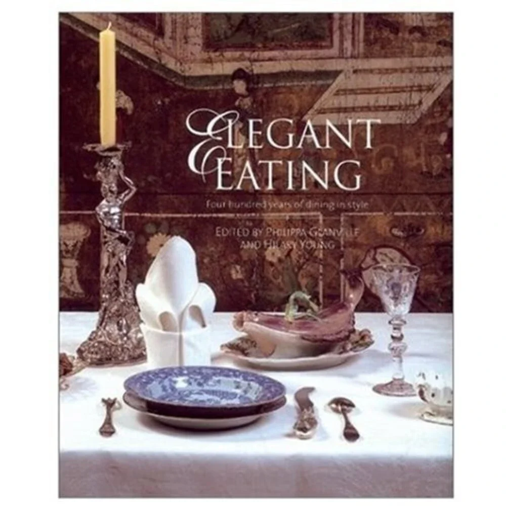 Elegant Eating: Four Hundred Years of Dining in Style